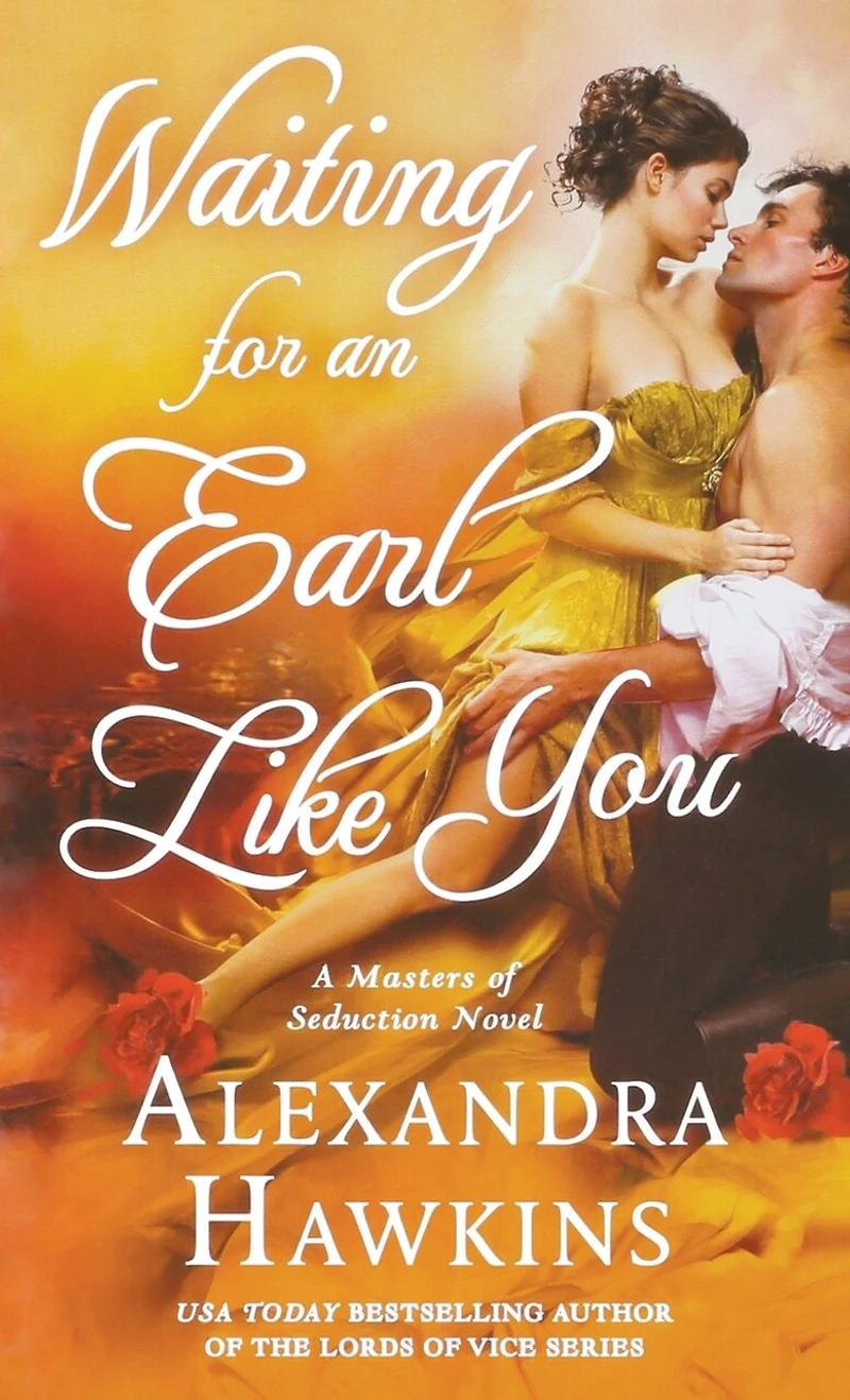 Waiting For an Earl Like You: A Masters of Seduction Novel