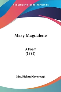 Mary Magdalene: A Poem (1883)