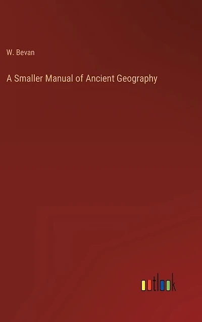 A Smaller Manual of Ancient Geography