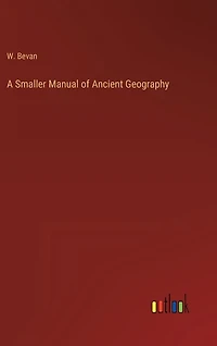 A Smaller Manual of Ancient Geography