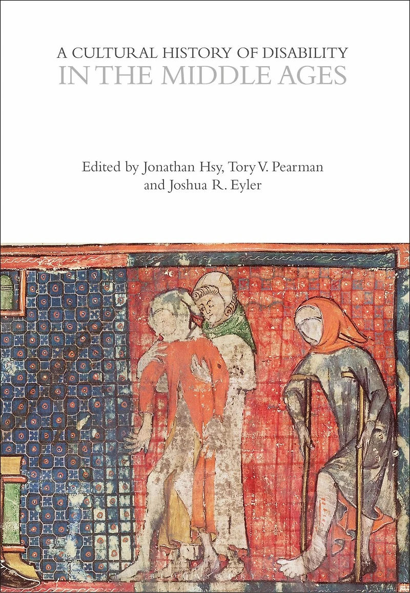 A Cultural History of Disability the Middle Ages