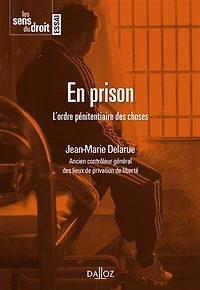 En prison: l'ordre pénitentiaire des choses