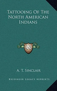 Tattooing of the North American Indians
