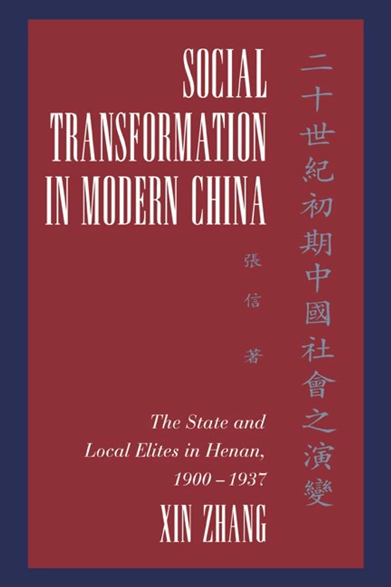 Social Transformation Modern China: The State and Local Elites Henan, 1900–1937