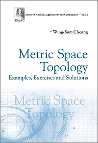 Metric Space Topology: Examples, Exercises And Solutions