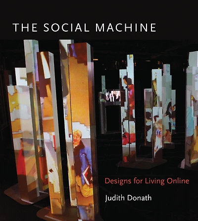 The Social Machine: Designs For Living Online