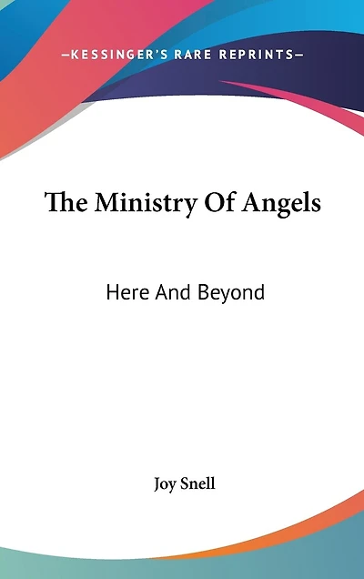 The Ministry Of Angels: Here And Beyond