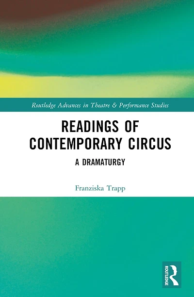 Readings of Contemporary Circus: A Dramaturgy