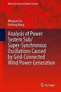 Analysis of Power System Sub/Super-Synchronous Oscillations Caused by Grid-Connected Wind Generation