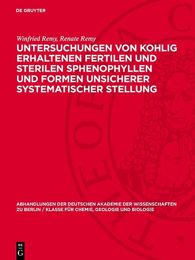 Untersuchungen von kohlig erhaltenen fertilen und sterilen Sphenophyllen und Formen unsicherer systematischer Stellung