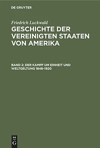 Der Kampf um Einheit und Weltgeltung 1848–1920