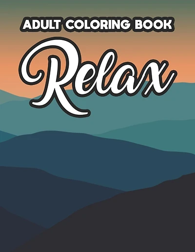 Adult Coloring Book Relax: Intricate Patterns And Designs To Color, Calming Coloring Activity Book For Stress Relief, Christmas Gift, Birthday Gift for Women, Men Who Love Peaceful Mandla's and More Coloring Pages