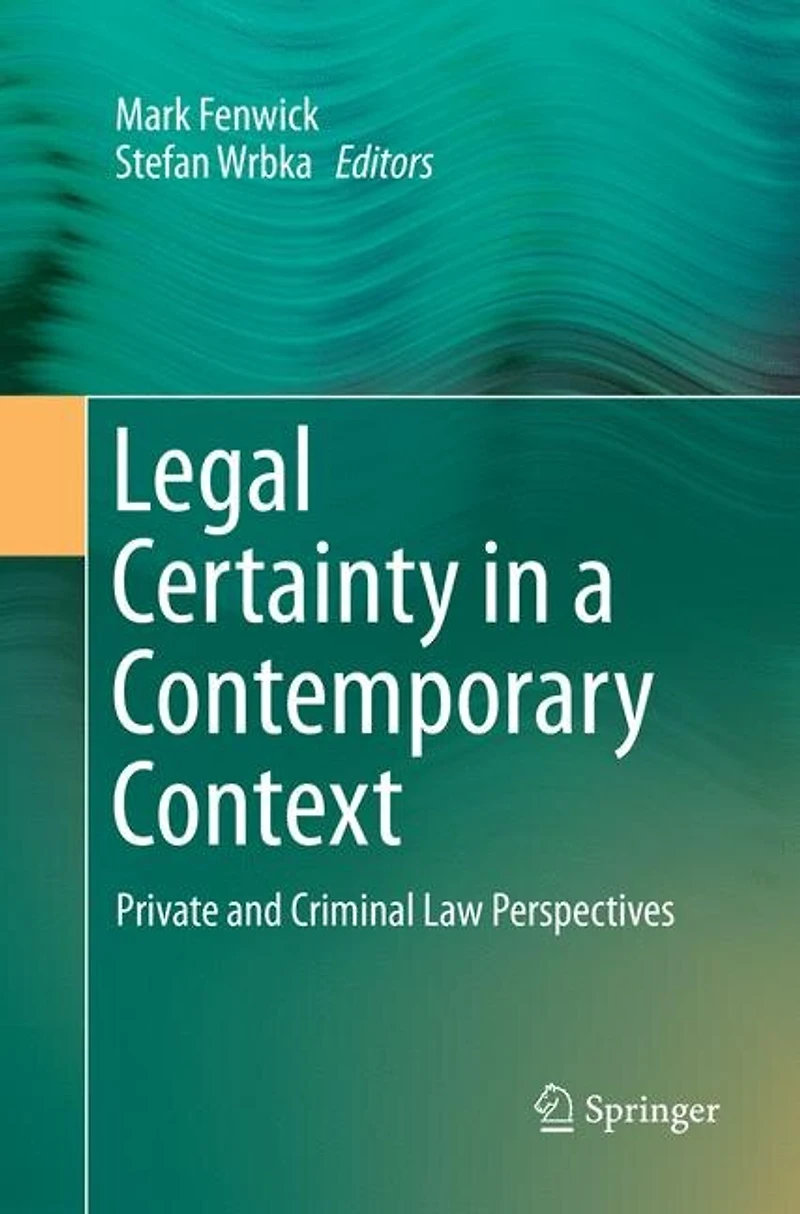 Legal Certainty A Contemporary Context: Private And Criminal Law Perspectives