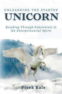 Unleashing the Startup Unicorn: Breaking Through Constraints to Entrepreneurial Spirit