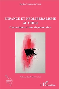 Enfance et néolibéralisme au Chili: Chroniques d'une dépossession
