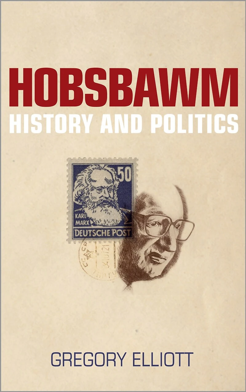 Hobsbawm: History And Politics