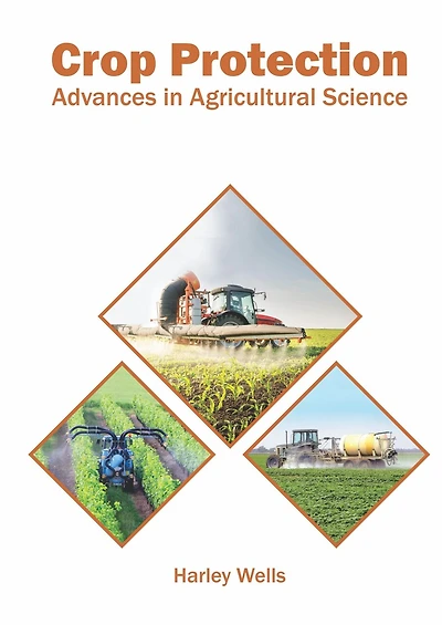 Crop Protection: Advances In Agricultural Science
