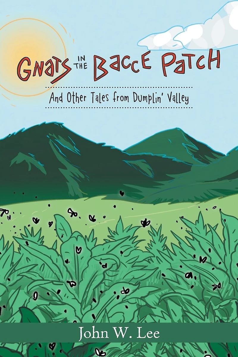 Gnats the 'Bacce Patch: And Other Tales from Dumplin' Valley