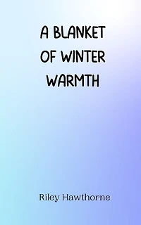 A Blanket of Winter Warmth