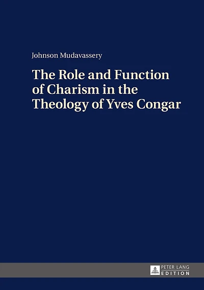 the Role and Function of Charism Theology Yves Congar