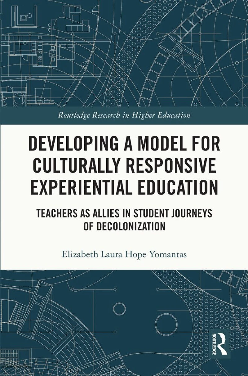 Developing a Model for Culturally Responsive Experiential Education: Teachers as Allies Student Journeys of Decolonization