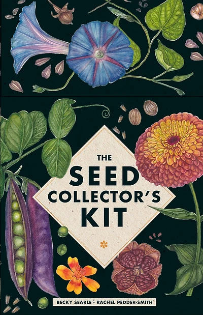 The Seed Collector's Kit: Collect - Sow - Grow - Harvest: Plant your garden from seed with 50 informative cards, five collection envelopes, and a practical handbook