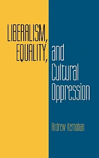 Liberalism, Equality, and Cultural Oppression