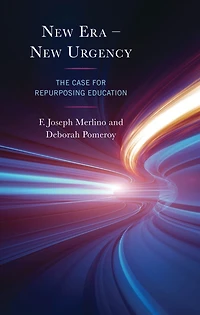 New Era - Urgency: The Case for Repurposing Education