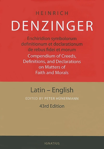 Enchiridion Symbolorum: A Compendium of Creeds, Definitions, and Declarations of the Catholic Church