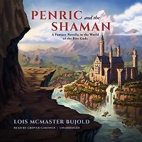 Penric and the Shaman: A Fantasy Novella World of Five Gods