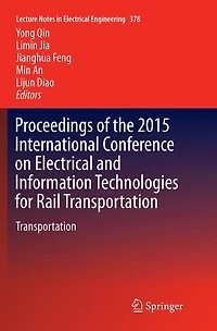 Proceedings Of The 2015 International Conference On Electrical And Information Technologies For Rail Transportation: Traction