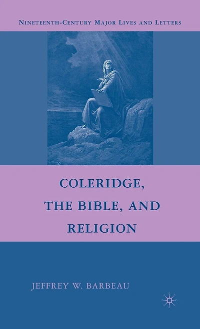 Coleridge, The Bible, And Religion