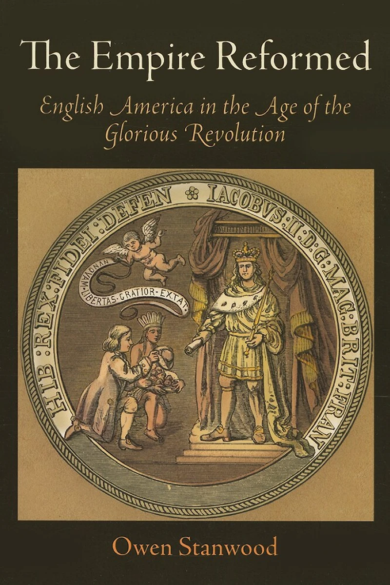 the Empire Reformed: English America Age of Glorious Revolution