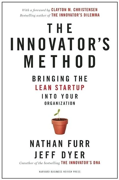 the Innovator's Method: Bringing Lean Start-up into Your Organization