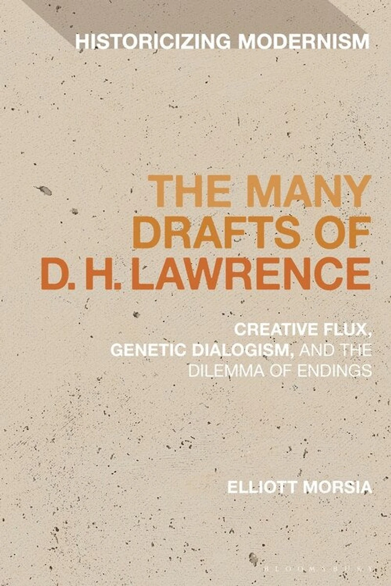 the Many Drafts of D. H. Lawrence: Creative Flux, Genetic Dialogism
