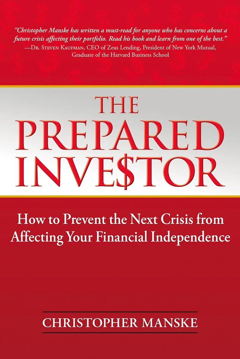 The Prepared Investor: How To Prevent The Next Crisis From Affecting Your Financial Independence