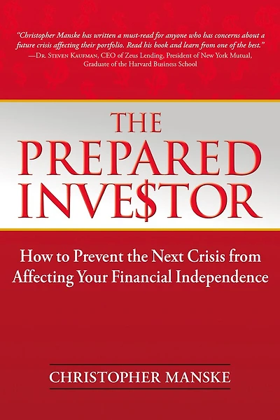 The Prepared Investor: How To Prevent The Next Crisis From Affecting Your Financial Independence