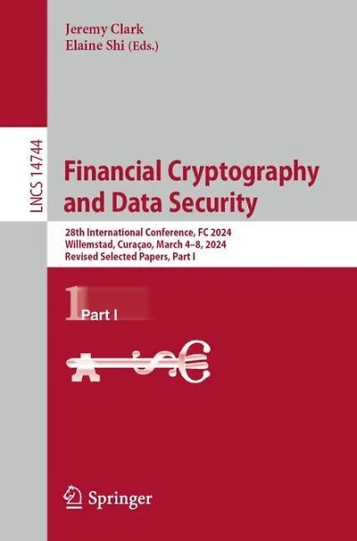 Financial Cryptography and Data Security: 28th International Conference, FC 2024, Willemstad, Curacao, March 4-8, Revised Selected Papers