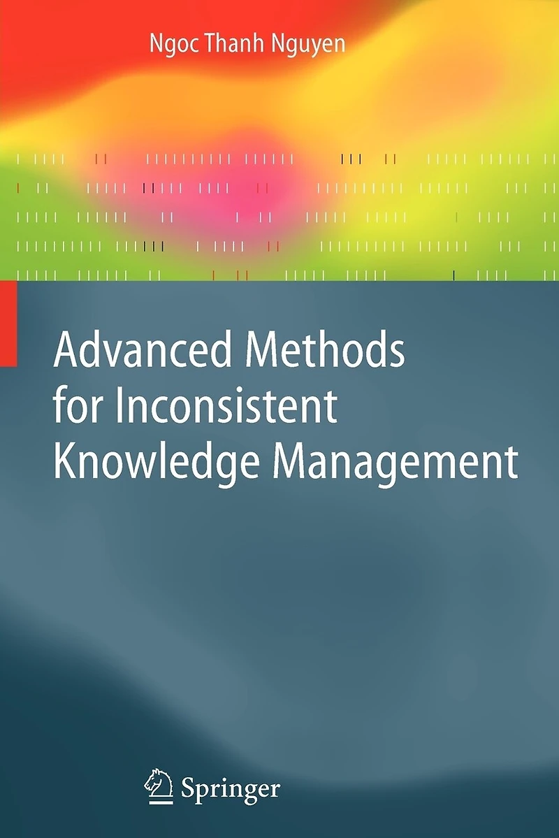 Advanced Methods for Inconsistent Knowledge Management