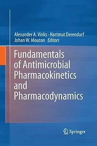 Fundamentals of Antimicrobial Pharmacokinetics and Pharmacodynamics