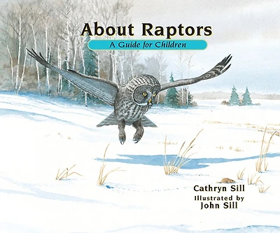 About Raptors: A Guide for Children (Educational Science Book Bald Eagles, Owls & Other Birds)