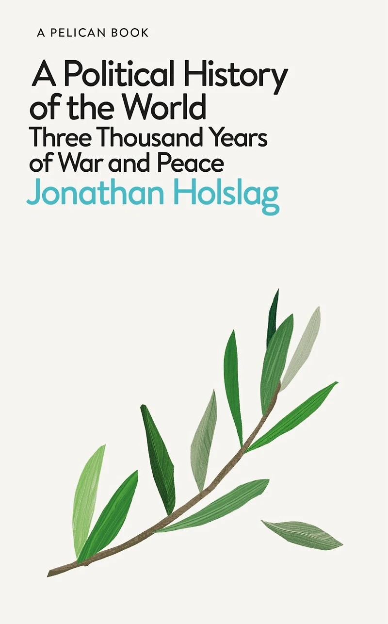 A Political History of the World: Three Thousand Years War and Peace