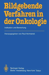 Bildgebende Verfahren in der Onkologie: Indikation und Bewertung