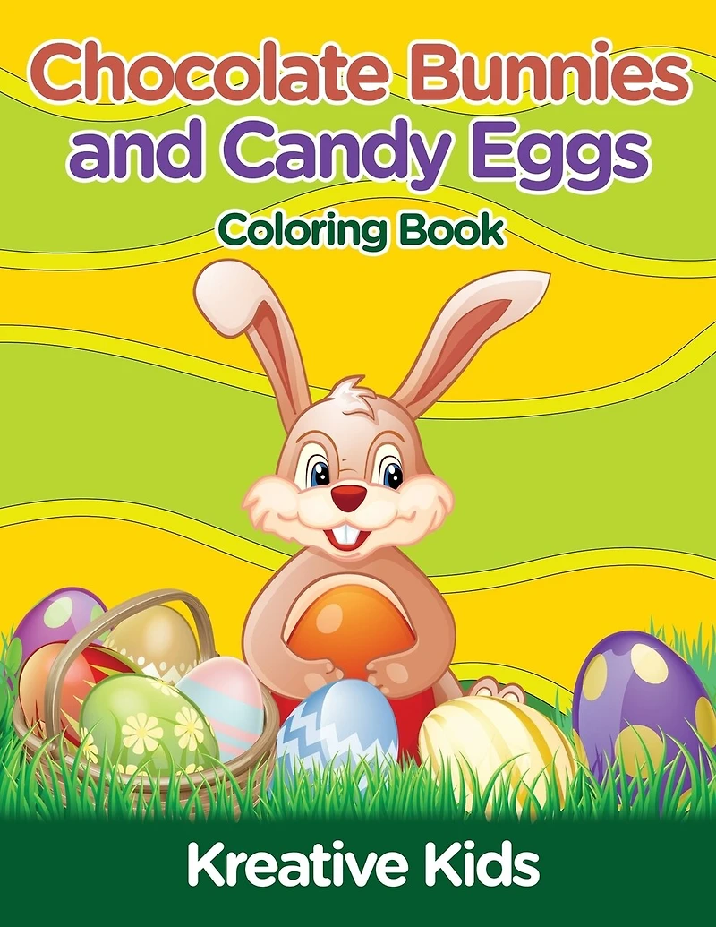 Chocolate Bunnies and Candy Eggs Coloring Book