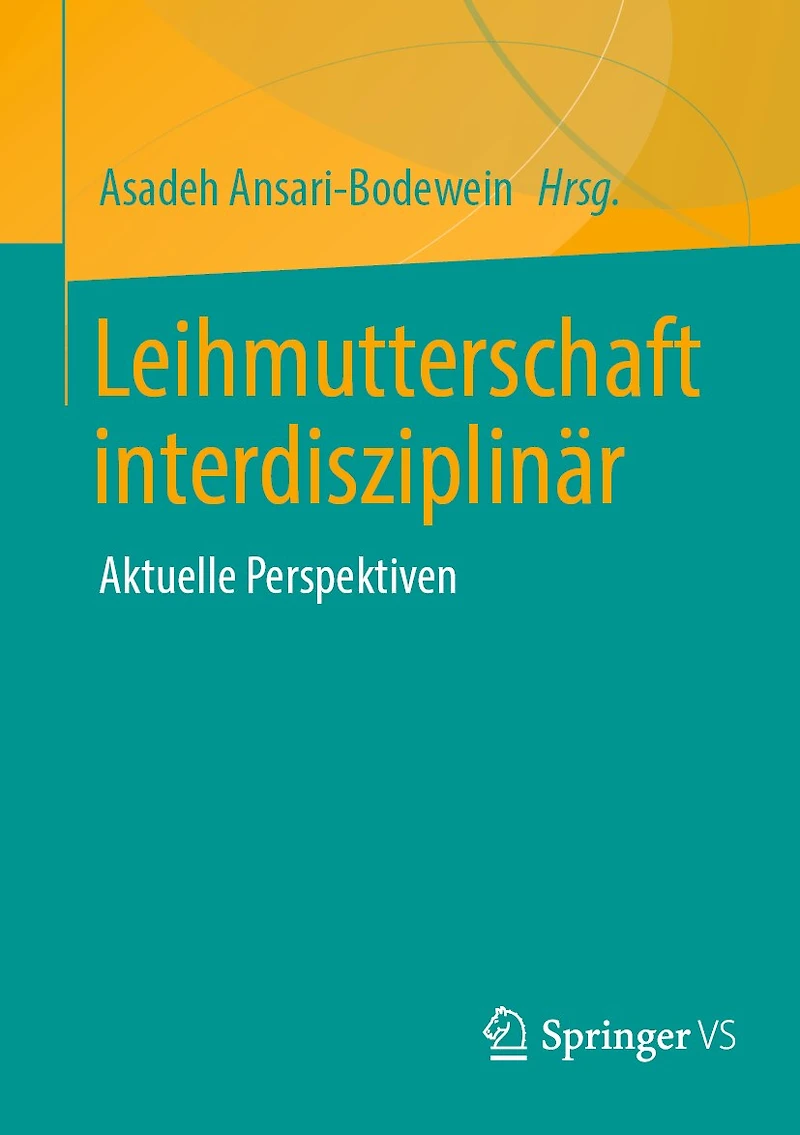 Leihmutterschaft Interdisziplinär: Aktuelle Perspektiven