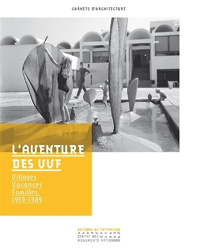 L' aventure des VVF: villages vacances familles, 1959-1989