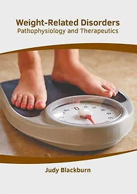 Weight-Related Disorders: Pathophysiology and Therapeutics