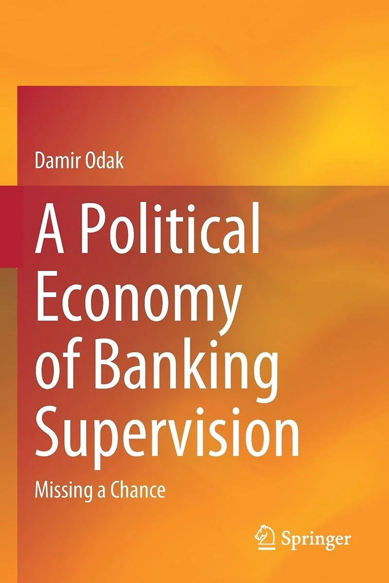 a Political Economy of Banking Supervision: Missing Chance