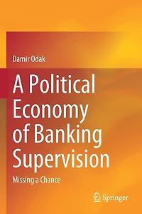 a Political Economy of Banking Supervision: Missing Chance