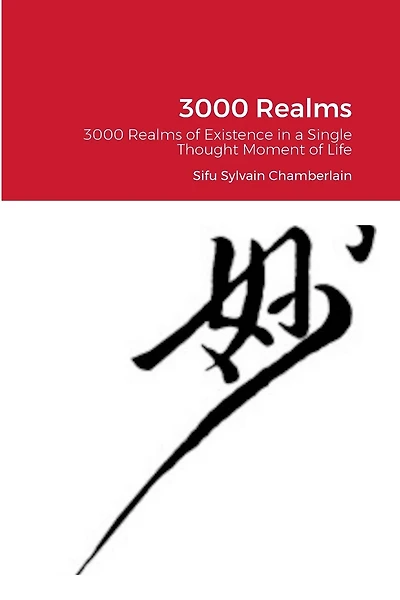 3000 Realms: 3000 Realms of Existence in a Single Thought Moment of Life
